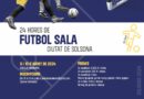 Dilluns s’obren les inscripcions a les 24 Hores de Futbol Sala Ciutat de Solsona